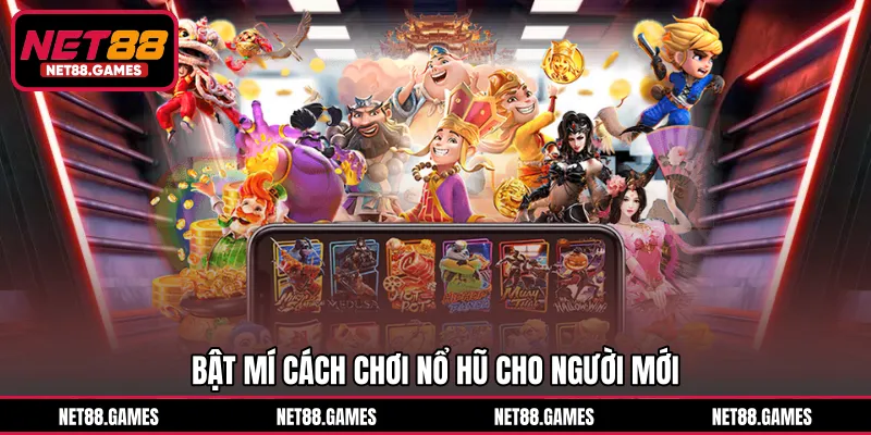 Bật mí cách chơi nổ hũ cho người mới