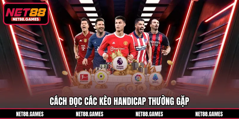 Cách đọc các kèo Handicap thường gặp