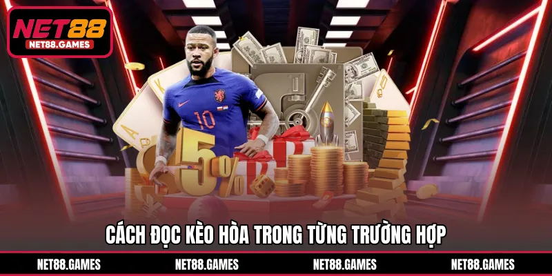 Cách đọc kèo hòa trong từng trường hợp