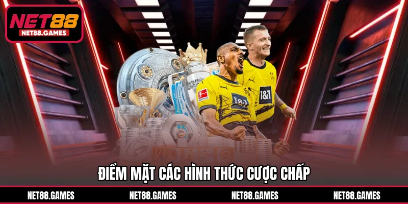 Điểm mặt các hình thức cược chấp