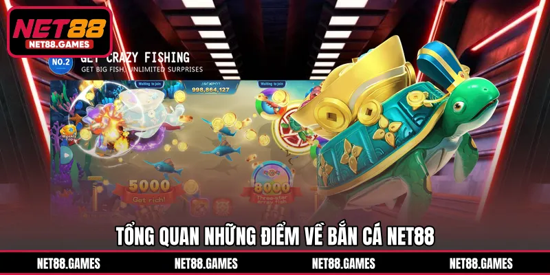 Tổng quan những điểm về bắn cá NET88