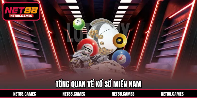 Tổng quan về xổ số miền Nam